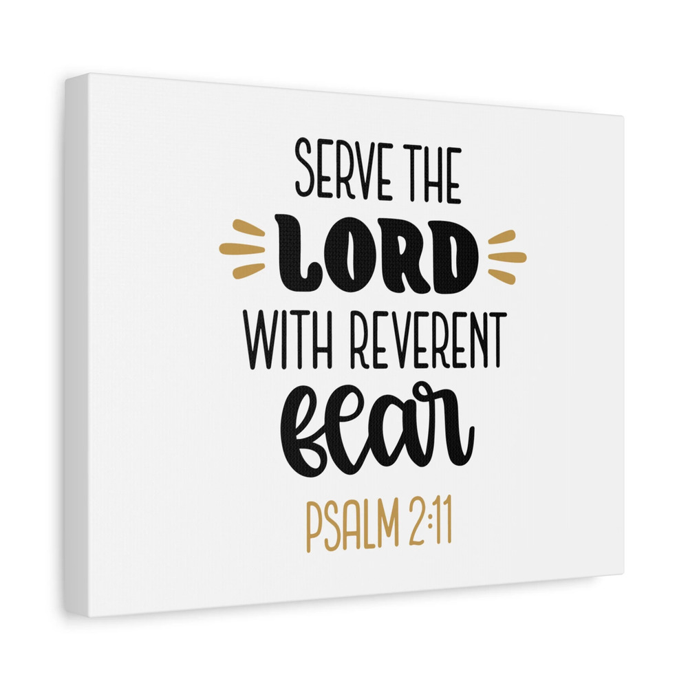 Scripture Canvas Serve The Lord Psalm 2:11 Christian Wall Art Bible Verse Print